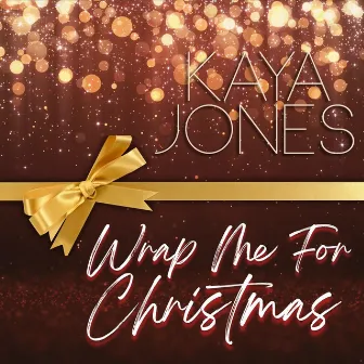 Wrap Me For Christmas by Kaya Jones