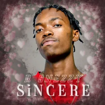 Sincere by R.Snezzy