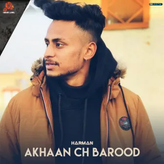 Aakhan Ch Barood by Harman