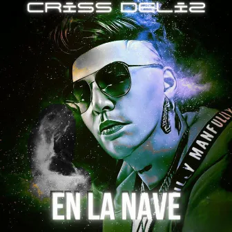 En la Nave by Criss Deliz