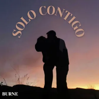 SOLO CONTIGO by BURNE