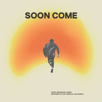 Soon Come by Teddy Grossman