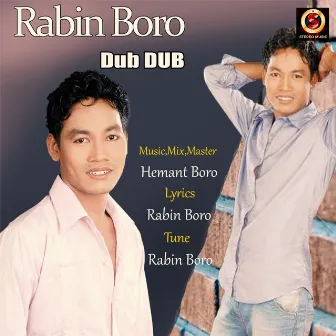 Dub dub by Rabin Boro