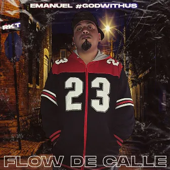 Flow De Calle by Emanuel #GodWithUs