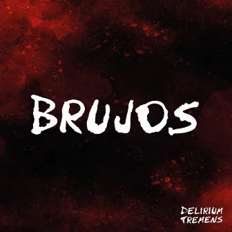 Brujos by Delirium Tremens