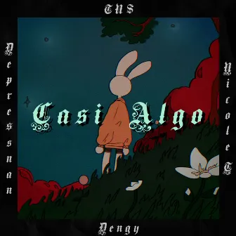 Casi Algo by Depre$snan