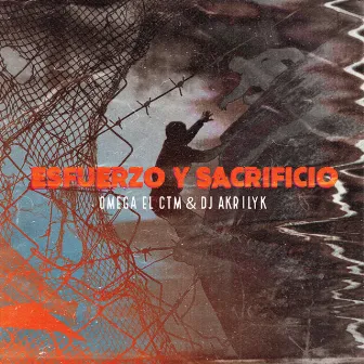 Esfuerzo y Sacrificio by Dj Akrylik