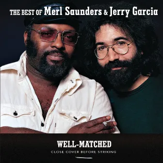 Well-Matched: The Best Of Merl Saunders & Jerry Garcia by Jerry Garcia