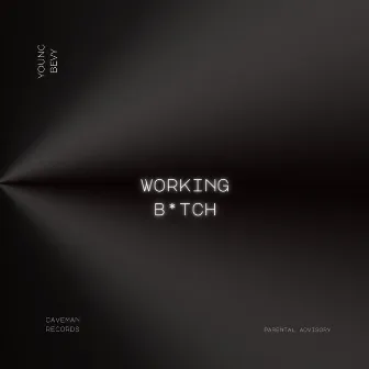 Working Bitch by Young Bevy