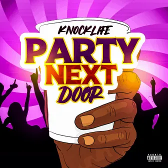 Party Next Door by Knocklife