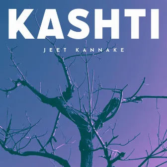 KASHTI by Jeet Kannake