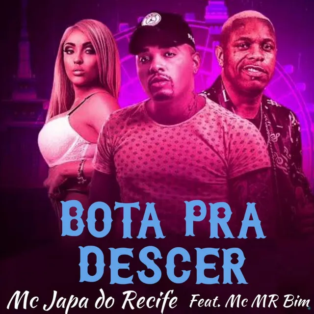 Bota pra Descer (feat. Mc Mr. Bim)