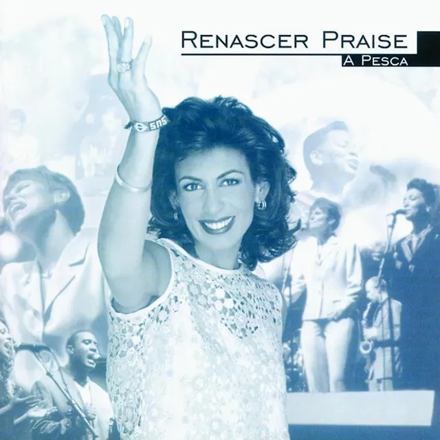 Renascer Praise: A Pesca (Ao Vivo)