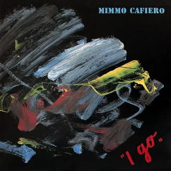 I Go by Mimmo Cafiero