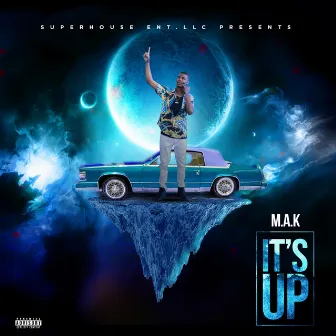 IT's UP by M.A.K.