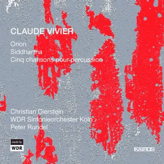 Claude Vivier: Orchestral Works by Claude Vivier