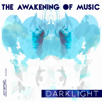 The Awakening of Music by Darklight