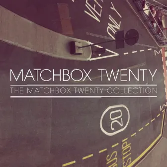 The Matchbox Twenty Collection by Matchbox Twenty