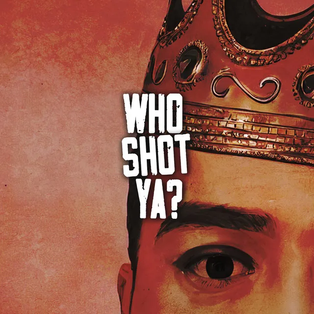 Who Shot Ya?