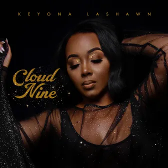 Cloud Nine by Keyona Lashawn