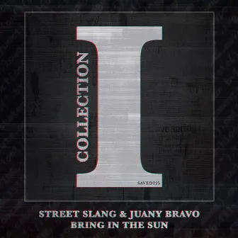 Bring In The Sun by Street Slang