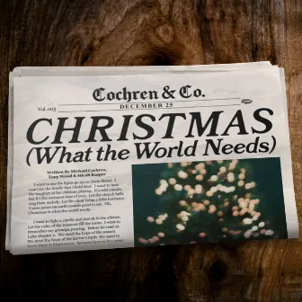 Christmas (What the World Needs) by Cochren & Co.