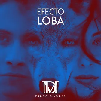 Efecto Loba by Diego Mareal