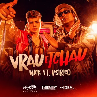 Vrau e Tchau by Nick