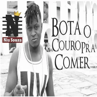 Bota o Couro Pra Comer by Niu Souza