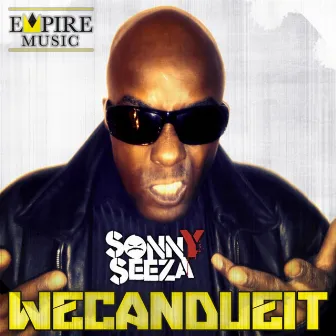 We Can Due It by Sonny Seeza