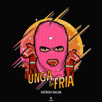 UNGA & FRIA by FRÖKEN SNUSK