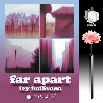 Far Apart by Ivy Hollivana