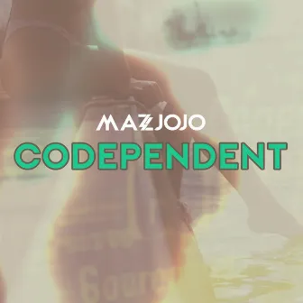 Codependent by Mazjojo