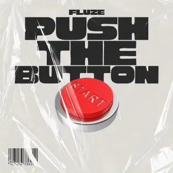 Push The Button (Want Me) [Extended Mix] by Fluze