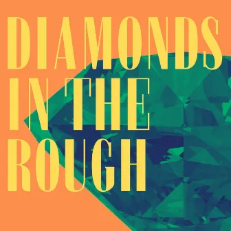 diamonds in the rough by Ramandhika