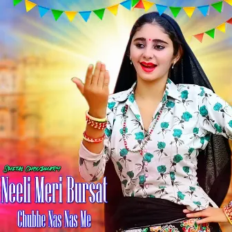 Neeli Meri Bursat Chubhe Nas Nas Me by 