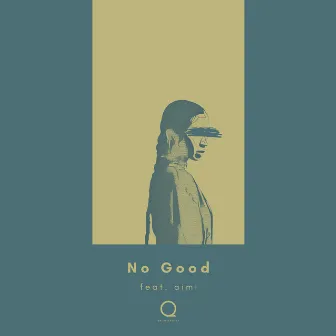 No Good by UNI-Qreatives