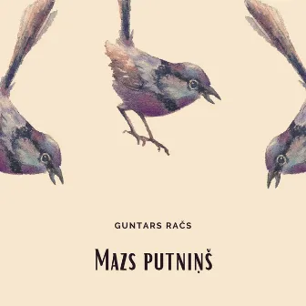 Mazs putniņš by Guntars Račs