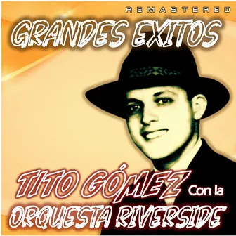 Grandes Éxitos (Remastered) by Tito Gómez