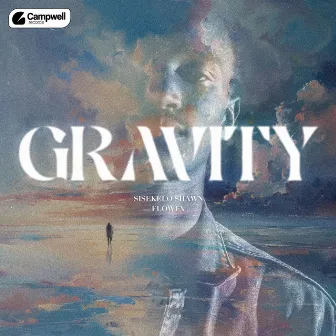 Gravity by Sisekelo Shawn