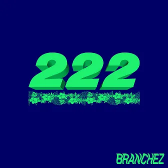 222 by Branchez