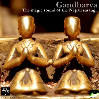 Gandharva: The Magic Sound of the Nepali Sarangi by Stenopeica