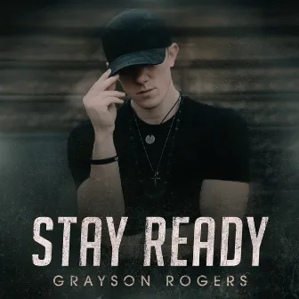 Stay Ready by Grayson Rogers