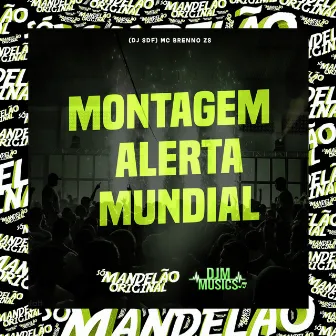 Montagem - Alerta Mundial by DJ SDF