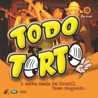 Todo Torto - a Nova Onda do Brasil, Vol. 3 (Ao Vivo) by Todo Torto