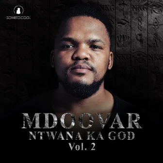 Ntwana Ka God, Vol. 2 by Mdoovar