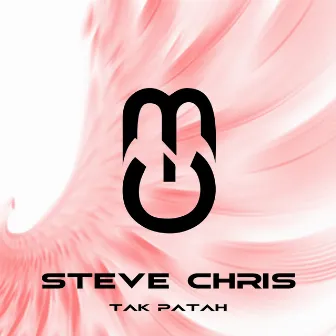 Tak Patah by Steve Chris