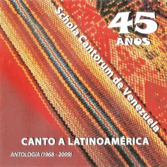 Canto a Latinoamérica by Schola Cantorum de Venezuela