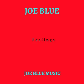 Feelings by Joe Blue