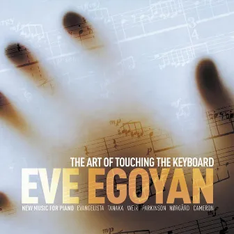 The Art of Touching the Keyboard by Eve Egoyan